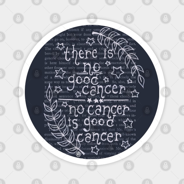 No Cancer is Good Cancer- white design Magnet by Polkadotdreamer